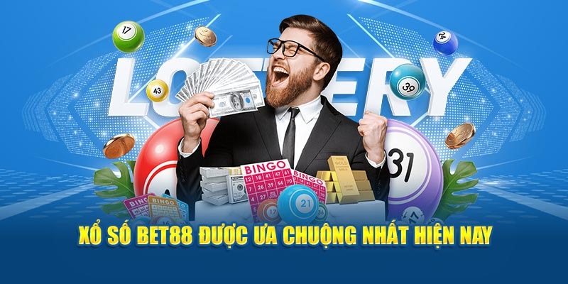 Những ưu điểm nổi bật của xổ số BET88